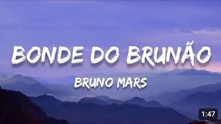 Bonde Do Brunão - Bruno Mars (Lyrics)