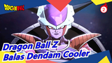 [Dragon Ball Z/Edit] Balas Dendam Cooler, Bertarung Dengan Saingan Terkuat_2