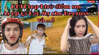 [Free Fire] OB17 top 1 trừ điểm sm - As ép gả Bảo My cho Beeruss và ...?