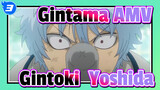 [Gintama AMV] Gintoki & Yoshida - You're My Light Even Until Now_3
