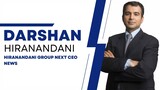 Darshan Hiranandani News [Hiranandani Group Next CEO]