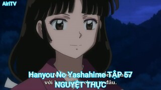 Hanyou No Yashahime TẬP 57-NGUYỆT THỰC