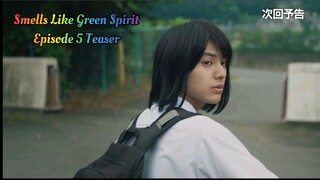 Smell Like Green Spirit - Episode 5 Teaser