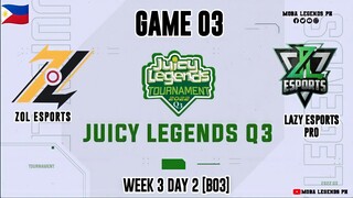 ZOL Esports vs Lazy Esports Pro Game 03 | Juicy Legends Q3 2022 | Mobile Legends