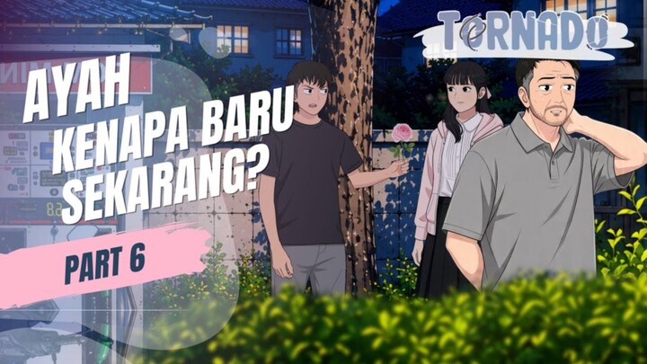 AYAH KENAPA BARU SEKARANG? PART 6 - ANIMASI SEKOLAH