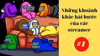 Funny Among Us || Tổng Hợp Những Khoảnh Hài Hước Của Các Streamer Nổi Tiếng Khi Chơi Among Us #1