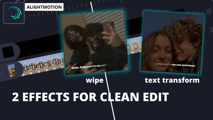 2 EFFECTS FOR CLEAN EDIT | ALIGHT MOTION