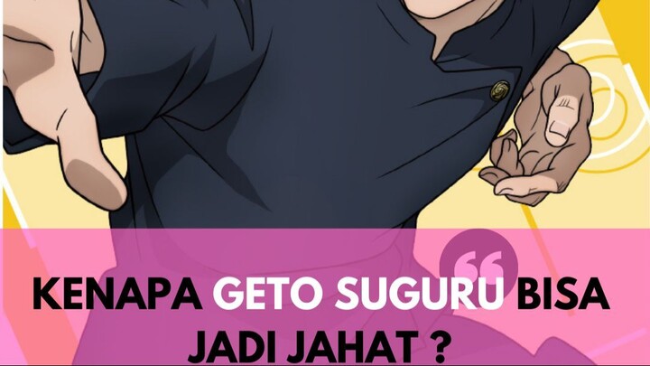 Kenapa Geto Suguru jadi Jahat?