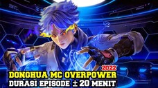 Mc OP !!! 15 Donghua durasi episode 20 menitan yang rilis di tahun 2022 !!!