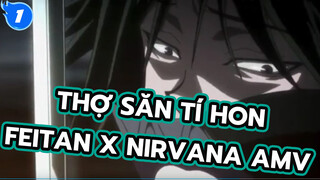 [Thợ săn tí hon AMV] Feitan & Smells Like Teen Spirit_1