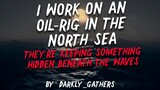 There's something hidden beneath the waves in the North Sea Creepypasta  Sca