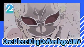 Doflamingo, Supreme Ruler and Eternal King | One Piece AMV.2