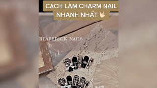 Cách làm Charm cho Nail nhanh