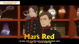 Mars Red Tập 3 - Giả dạng