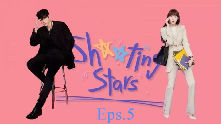 Shooting Stars (2022) Episode 5 Sub Indo