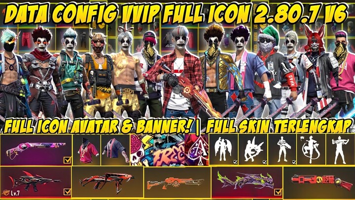 SETELAH UPDATE‼️DATA CONFIG VVIP FF MAX & BIASA | FULL ICON | CONFIG LINK MEDIAFIRE UPDATE V 2.80.7