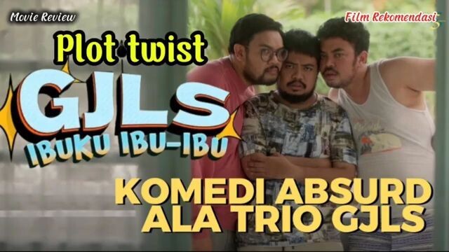 Plot twist film GJLS Ibuku ibu ibu