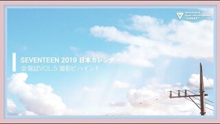 [MAKING]SEVENTEEN CARAT MAGAZINE VOL.5 & 2019 JAPAN CALENDAR SHOOTING BEHIND SCENE