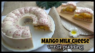 MANGO MILK CHEESE DIBUAT PUDING TERNYATA ENAK BANGET