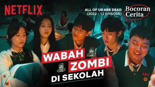 Bocoran Cerita All of Us Are Dead, Buat yang Lagi Demam Zombi