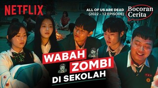 Bocoran Cerita All of Us Are Dead, Buat yang Lagi Demam Zombi