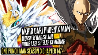 AKHIR DARI BURUNG ABADI YANG TAK PERNAH BISA MATI! | ONE PUNCH MAN SEASON 3 CHAPTER 147