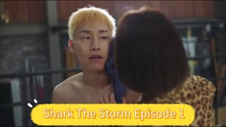 Shark The Storm Episode 1