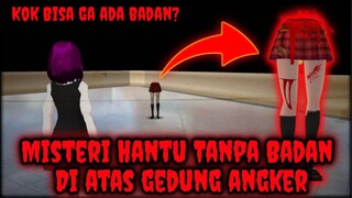 Misteri Hantu Tanpa Tubuh - Sakura School Simulator