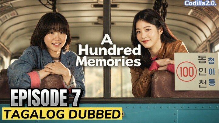 A Hundred Memories 2025 Episode 7 Tagalog Dubbed