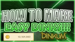 Dinkum - How To Make Easy Dinks | Money Guide