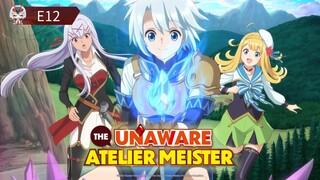 The Unaware Atelier Meister: S1 E12– A Journey Through Craft, Magic, and Discovery