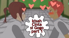 kisah cinta si Gogo part 1 - animasi lucu