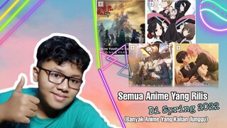 Semua Anime Yang Akan Di Rilis Di Spring 2022