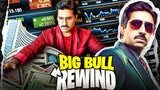 The Big Bull : REWIND | YBP