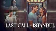 Last Call for Istanbul (2023) الترجمة العربية