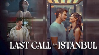 Last Call for Istanbul (2023) الترجمة العربية