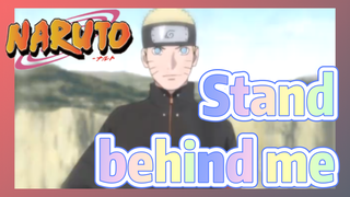 Stand behind me