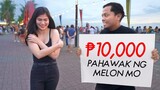 10,000 Pesos pahawak ng melon mo