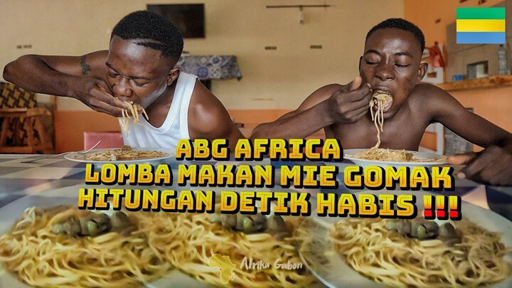 ABG AFRICA 🇬🇦 LOMBA MAKAN MIE GOMAK HITUNGAN DETIK HABIS ‼