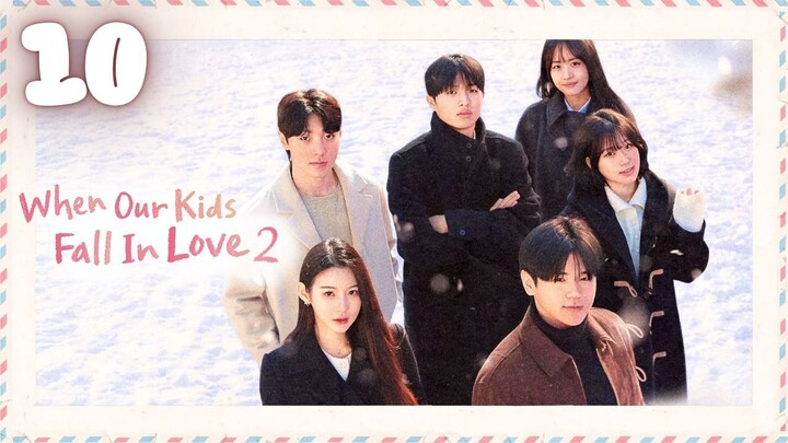 My Child's Romance Season 2 l EPISODE 10 l 내 새끼의 연애 2 l🇰🇷Friendsip,Romance