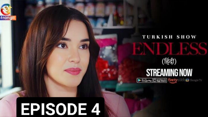 ENDLESS EPISODE 4 (हिन्दी में) LATEST TURKISH DRAMA 2024, FULL HD 🔥🔥🍷🍷🔥🔥🍿🍿❤️❣️❣️🍷🍷🍷👿👿🎃