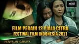 FILM YG MERAIH PENGHARGAAN 12 PIALA CITRA FESTIVAL FILM INDONESIA 2021 - PENYALIN CAHAYA NETFLIX
