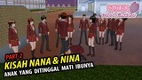 [SAD STORY] Kisah Nana dan Nina pt2 | Drama Sakura School Simulator