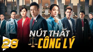Phim Hay Như TVB | NÚT THẮT CÔNG LÝ - Tập 29 | Hàn Đống, Vu Hoà Vỹ | Phim Cảnh Sát Hình Sự Phá Án