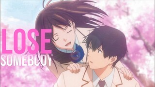 Lose Somebody -「AMV」- Anime MV