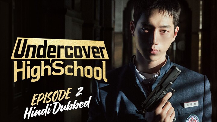 Undercover High School - Episode 02 - Hindi
