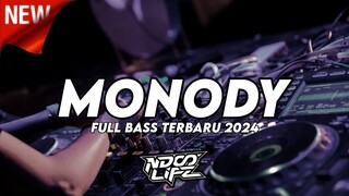 DJ MONODY TIKTOK BOOTLEG TERBARU 2024 FULL BASS [NDOO LIFE]