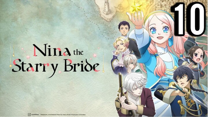 Nina the Starry Bride Episode 10