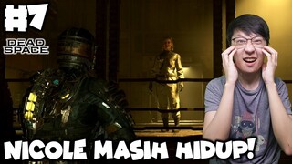 Akhirnya Kita Bertemu Nicole! - Dead Space Indonesia - Part 7
