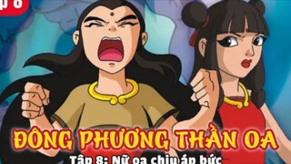 đông phương thần oa phần 1 tập 8(Vietsub): nữ oa chịu áp bức
